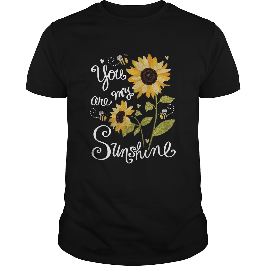 Sunflower You Are My Sunshine shirt