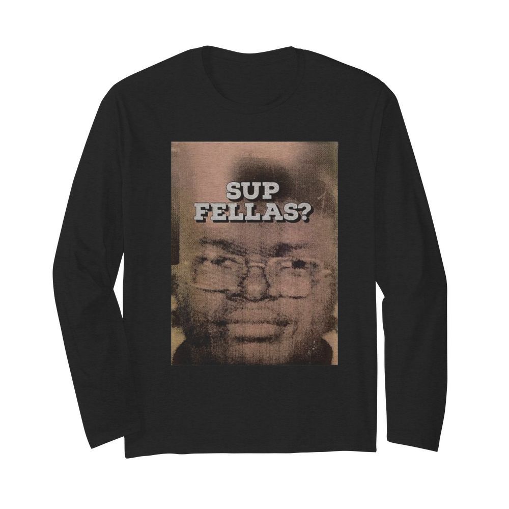 Sup Fellas Jarvis Malone  Long Sleeved T-shirt 