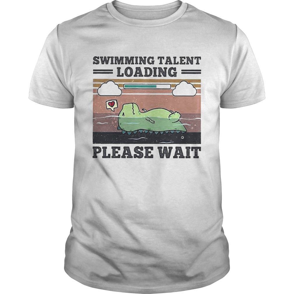 Swimming Talent Loading Please Wait Vintage Retro shirt