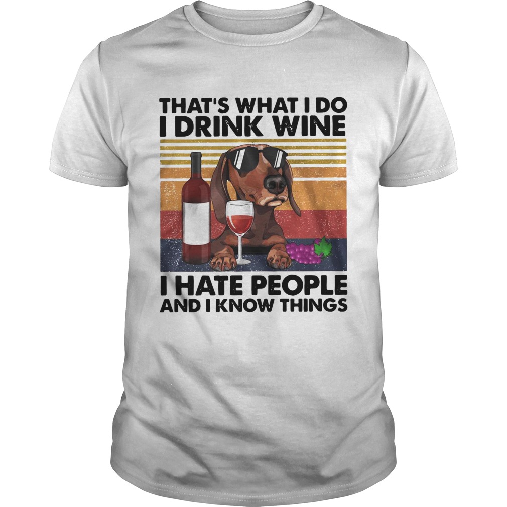 THATS WHAT I DO I DRINK WINE I HATE PEOPLE shirt