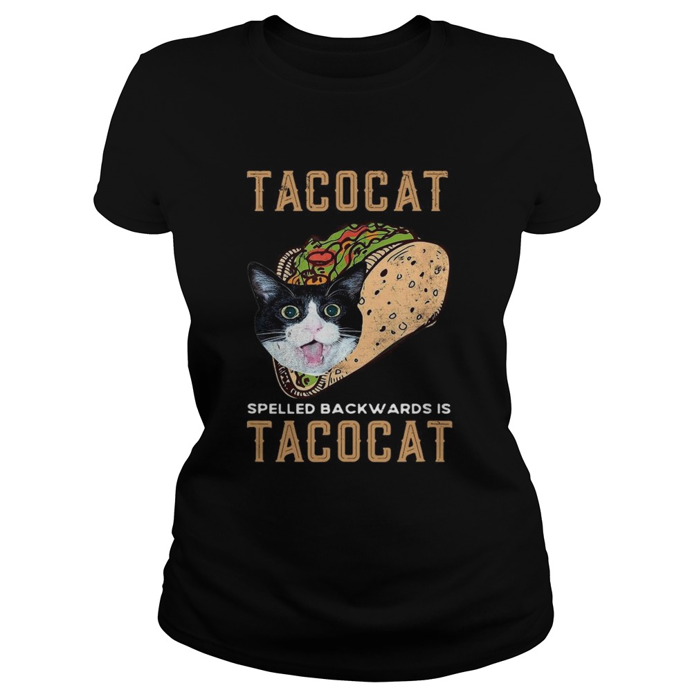 Tacocat Spelled Backwards Is Tacocat  Classic Ladies