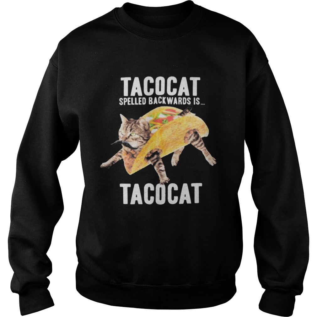 Tacocat Spelled Backwards Is Tacocat  Sweatshirt