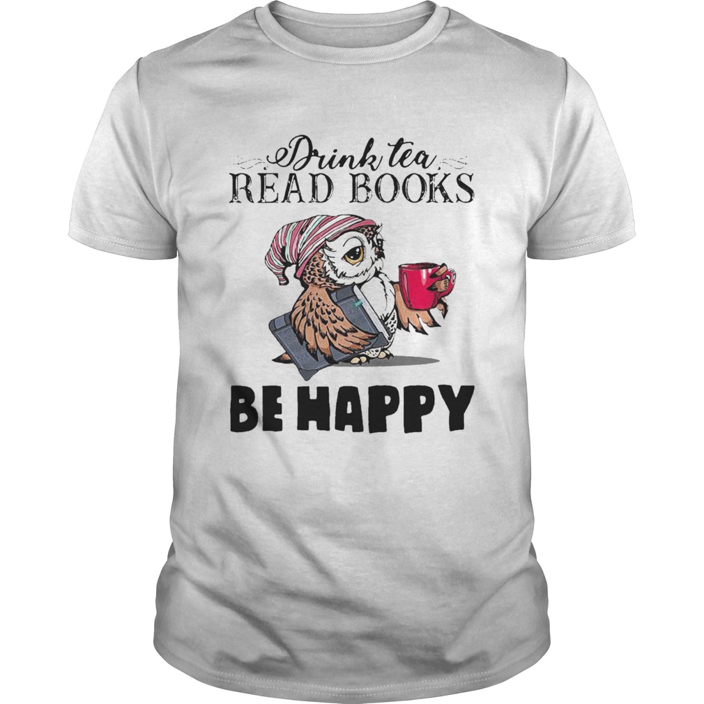 Tea Read Books Be Happyshirt