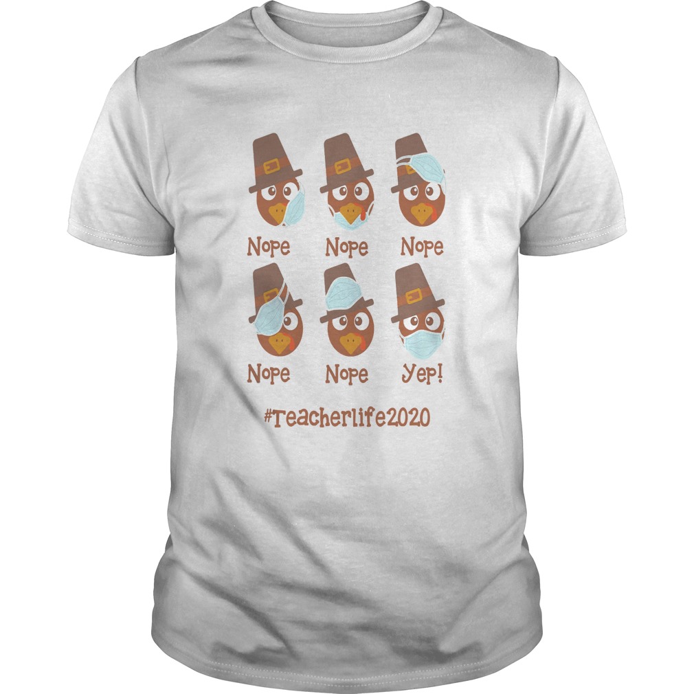 Teacher life 2020 turkey wearing mask wrong thanksgiving shirt