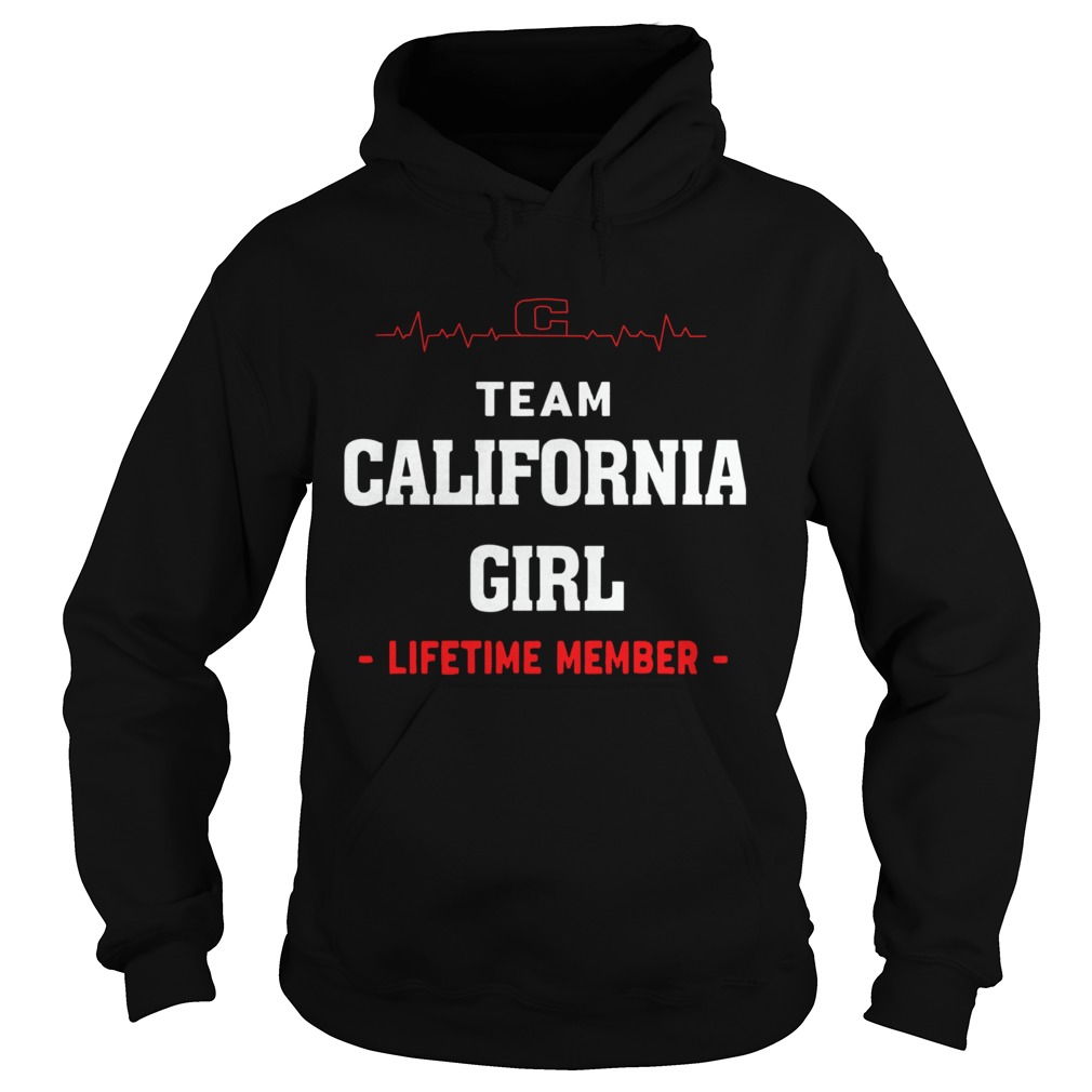 Team California Girl Lifetime Member  Hoodie