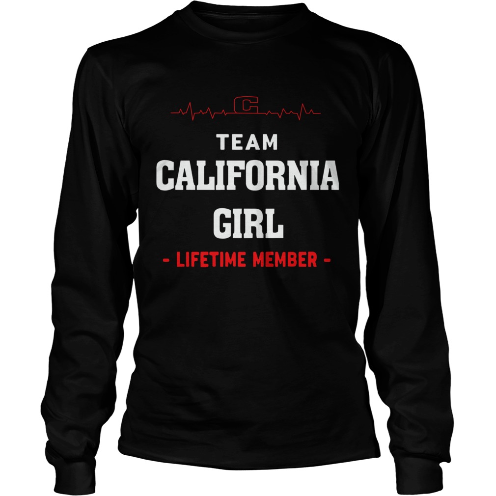 Team California Girl Lifetime Member  Long Sleeve