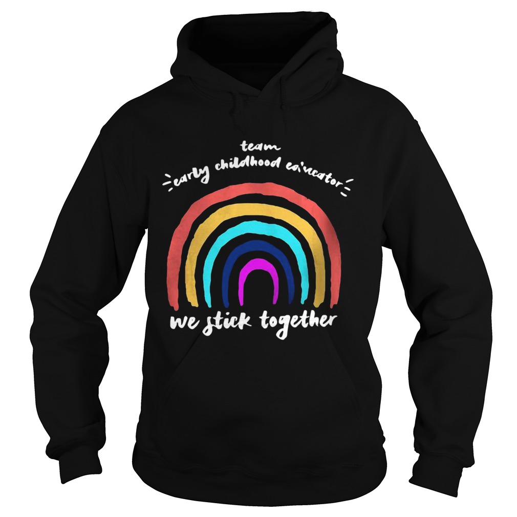 Team Early Childhood Ed Nestor We Stick Together  Hoodie