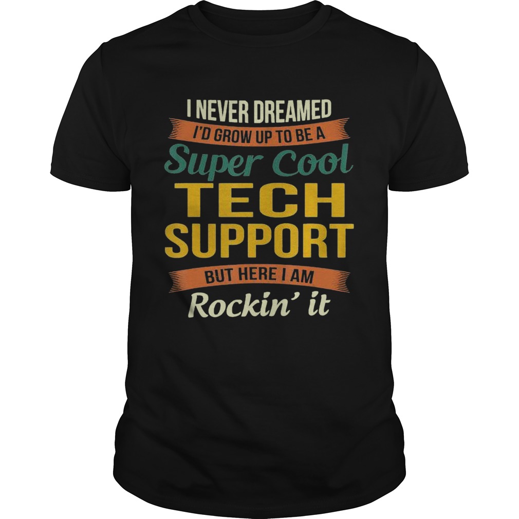 Tech Support Gifts Funny Appreciation shirt