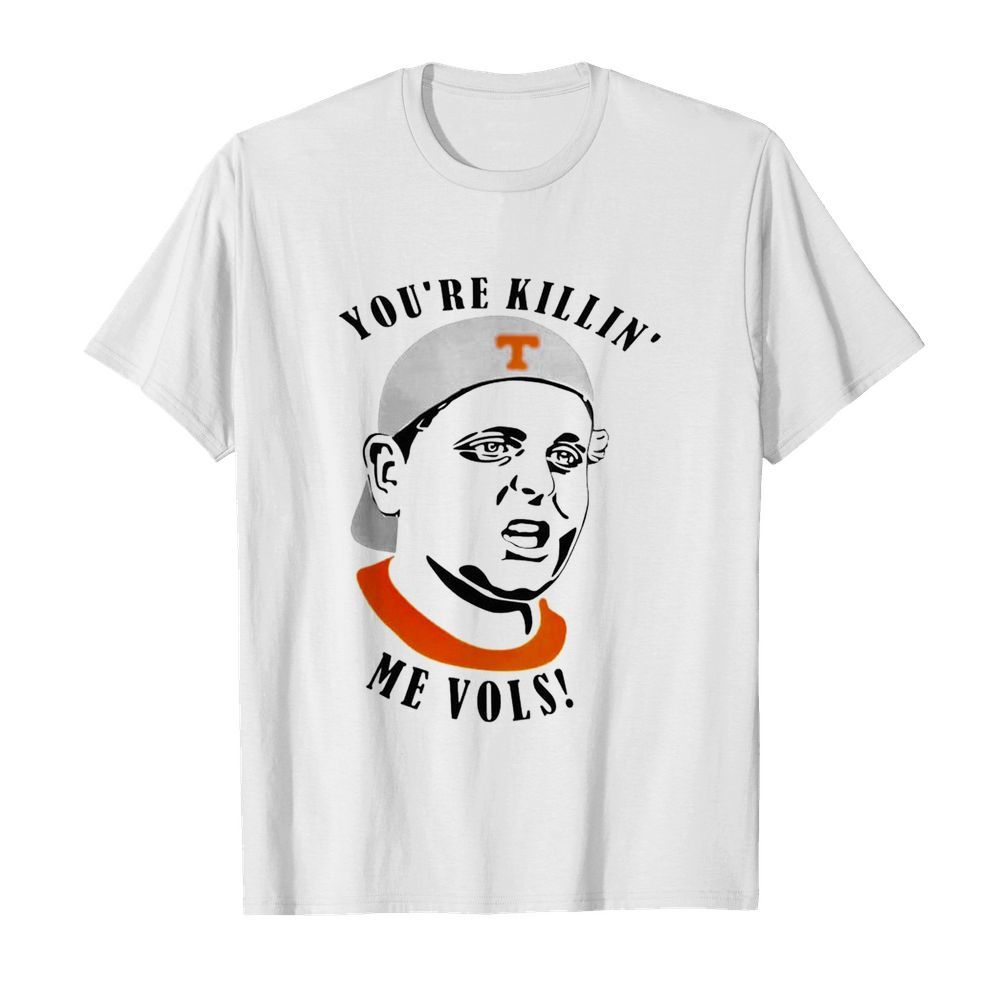 Tennessee Volunteers youre killin me vols  Classic Men's T-shirt