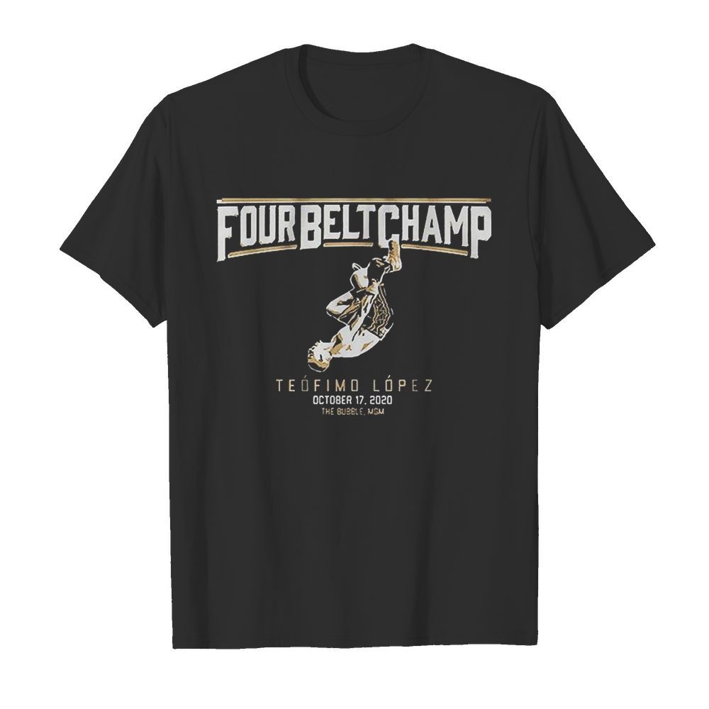 Teofimo Lopez The Four-belt Champ shirt