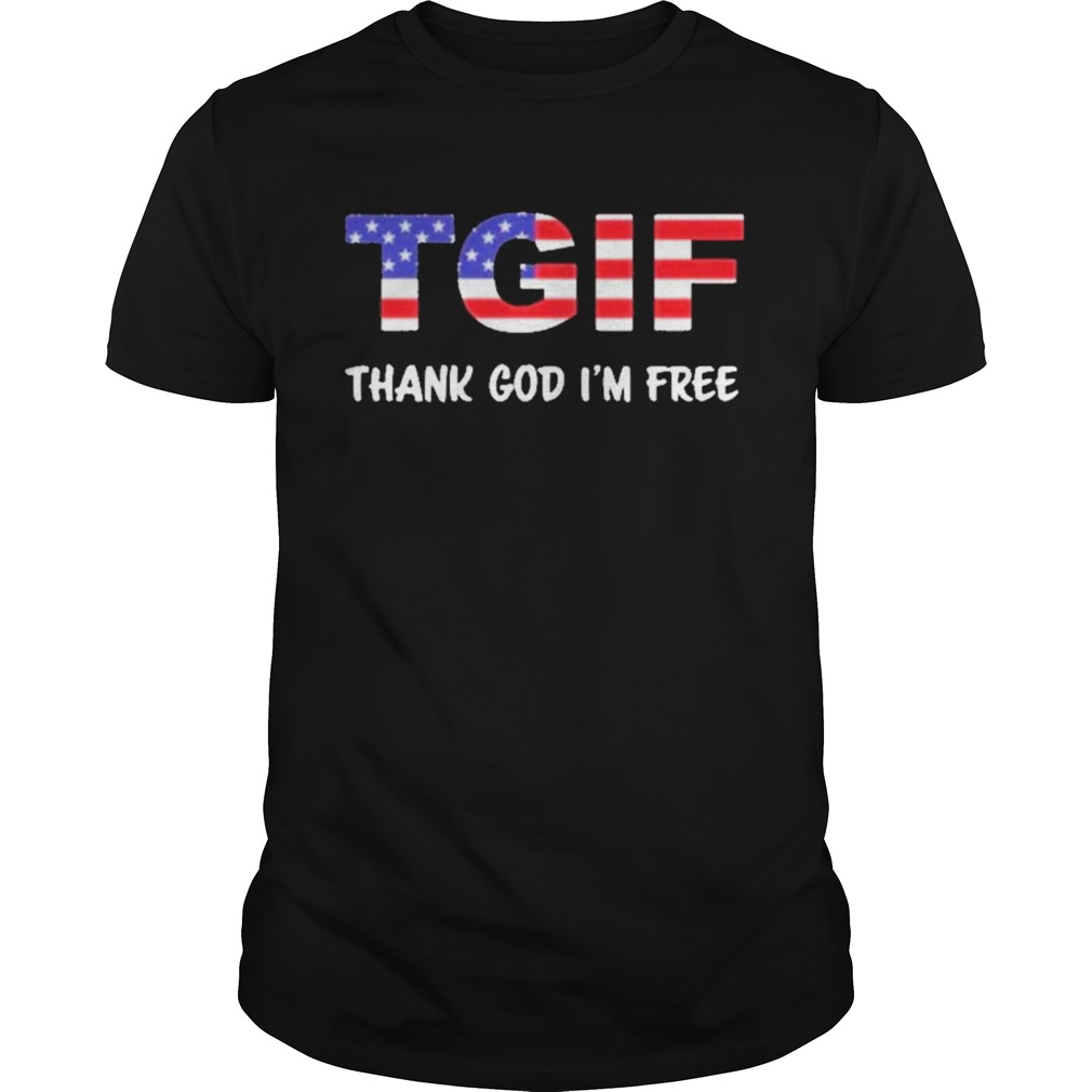 Tgif thank god im free us flag  Unisex