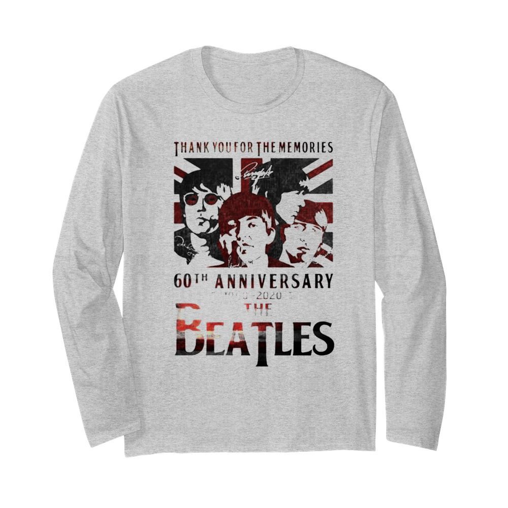 Thank you for the memories 60th Anniversary 1960 2020 The Beatles  Long Sleeved T-shirt 