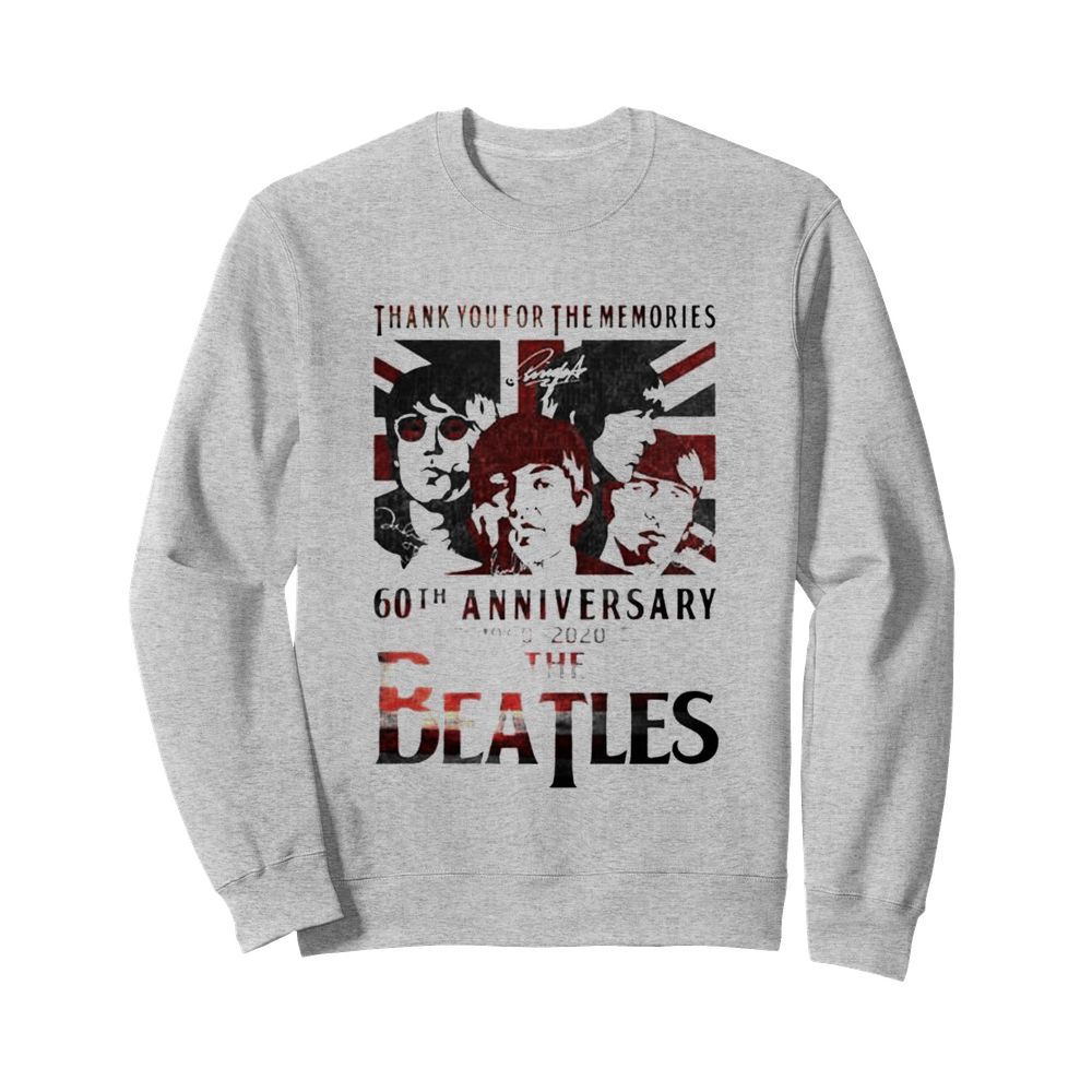 Thank you for the memories 60th Anniversary 1960 2020 The Beatles  Unisex Sweatshirt