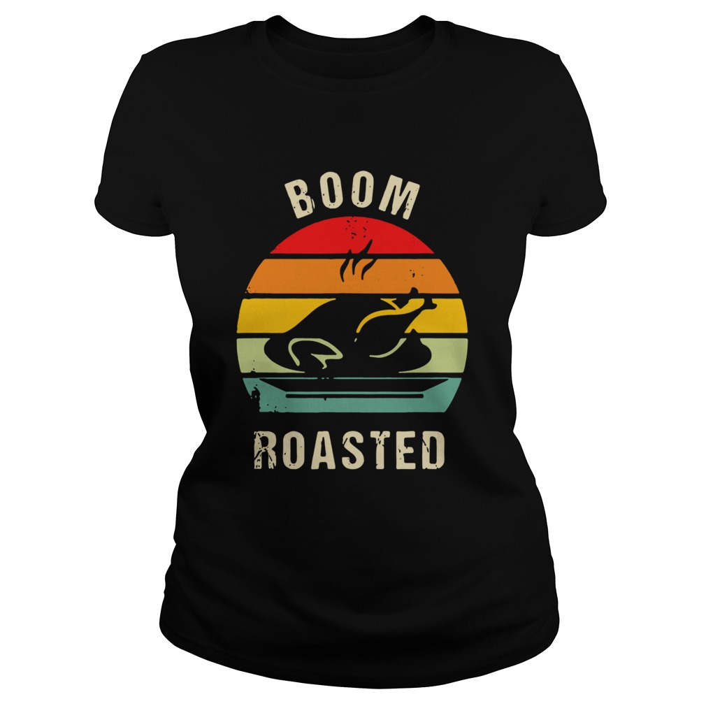 Thanksgiving Boom Roasted Vintage  Classic Ladies