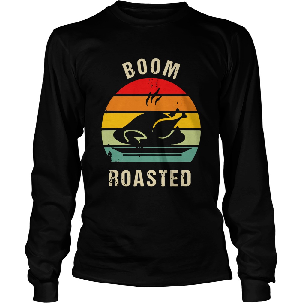 Thanksgiving Boom Roasted Vintage  Long Sleeve