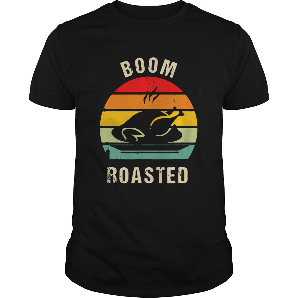 Thanksgiving Boom Roasted Vintage  Unisex