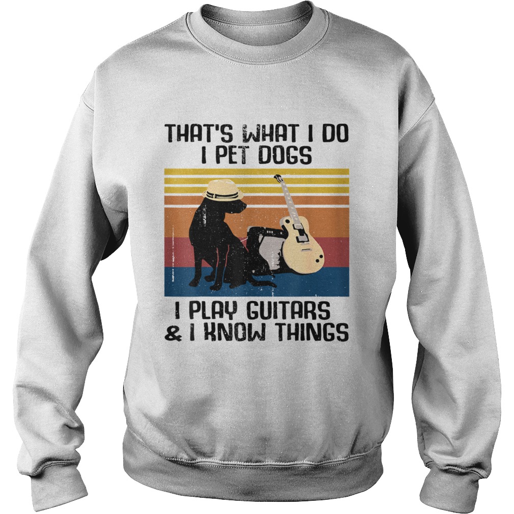 Thats What I Do I Pet Dogs Guitar Costume  Sweatshirt