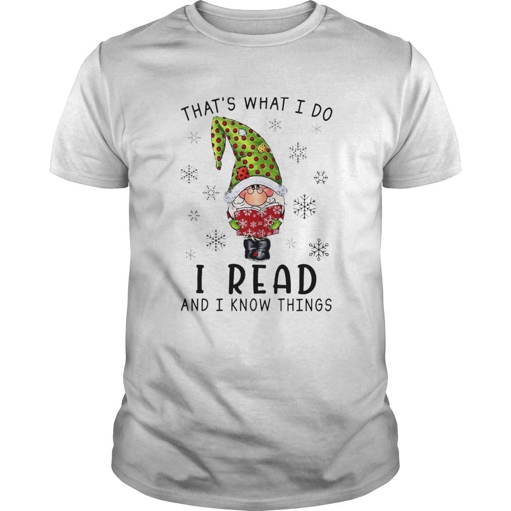 Thats What I Do I Read And I Know Things shirt