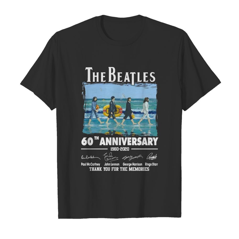 The Beatles 60th Anniversary 1960 2020 Paul Mccartney John Lennon George Harrison Ringo Starr Thank You For The Memories shirt