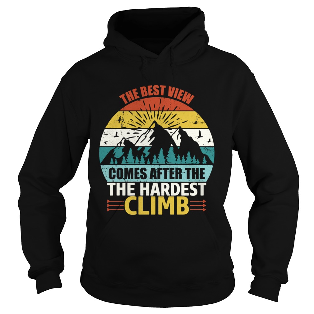 The Best View Comes After The Hardest Climb Climbing  Hoodie