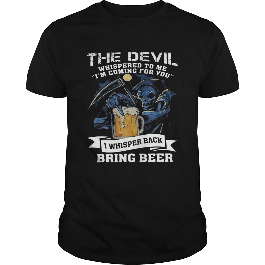 The Devil Whispered To Me IAm Coming For You shirt