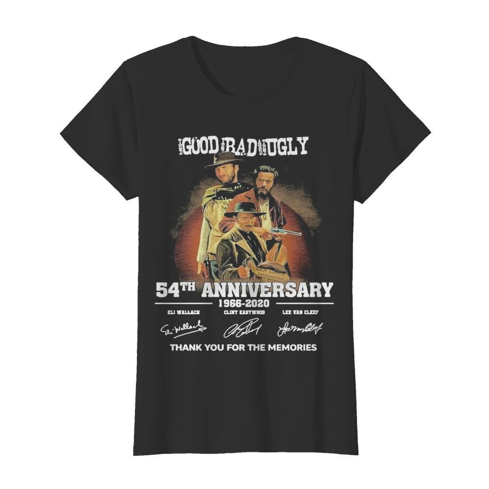 The Good The Bad The Ugly 54Th Anniversary 1966 2020 Thank You For The Memories Signatures  Classic Women's T-shirt