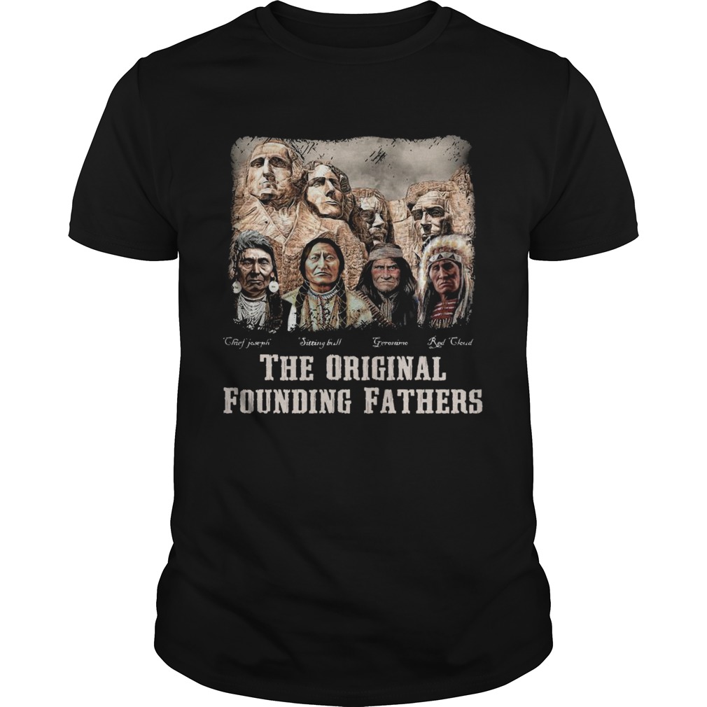 The Original Founding Fathers Native American shirt