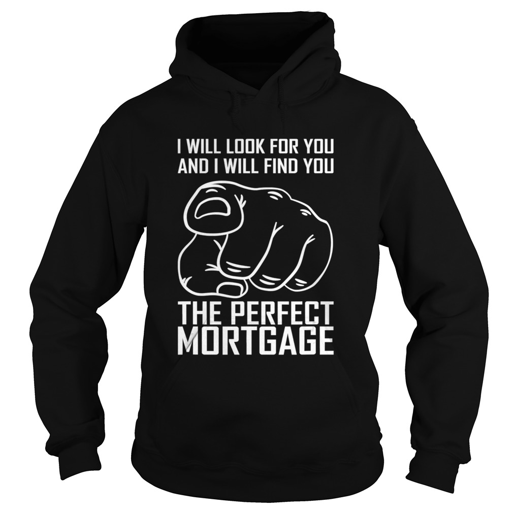 The Perfect Mortgage  Hoodie