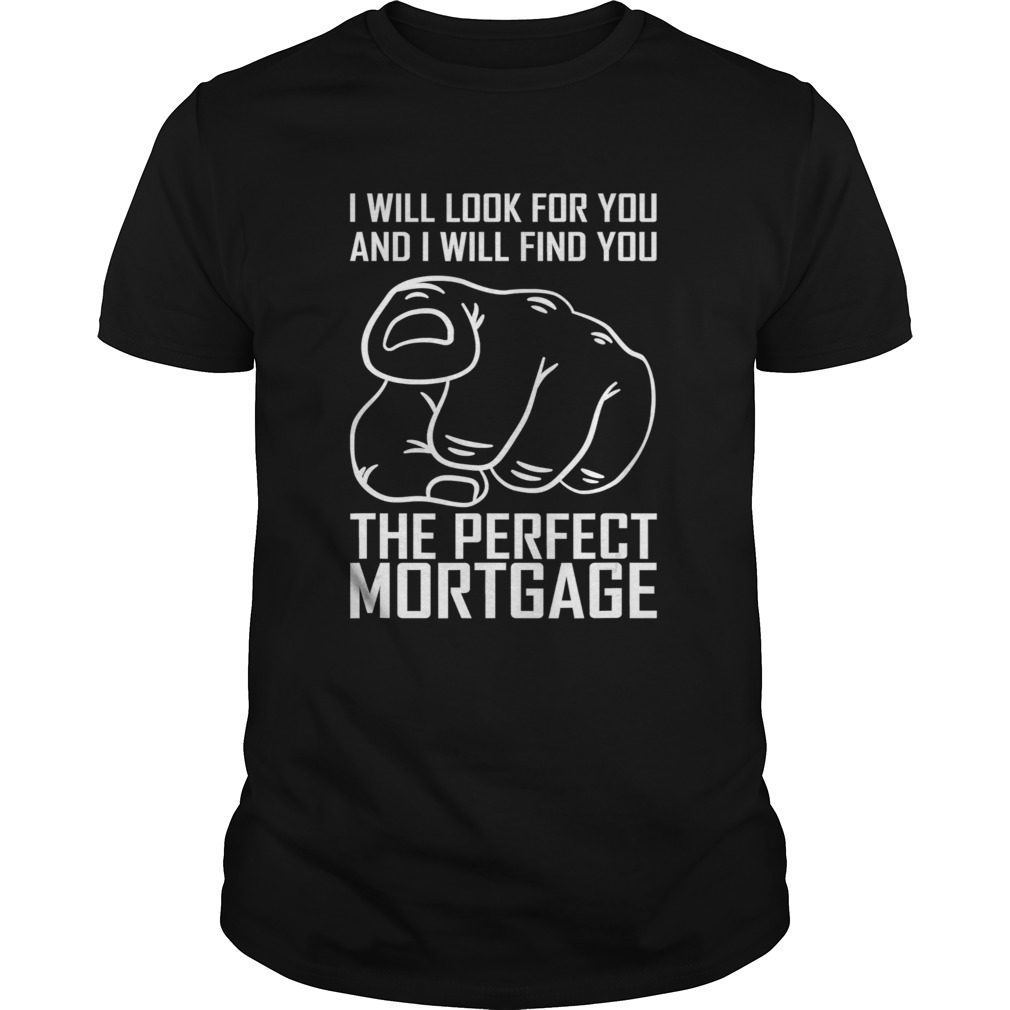 The Perfect Mortgage  Unisex