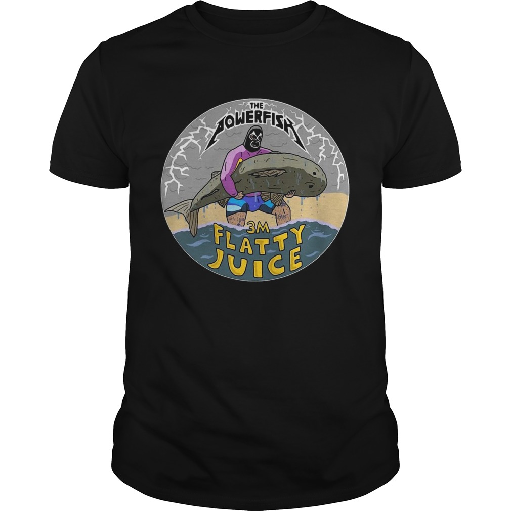 The Powerfish 3m Flatty Juice shirt