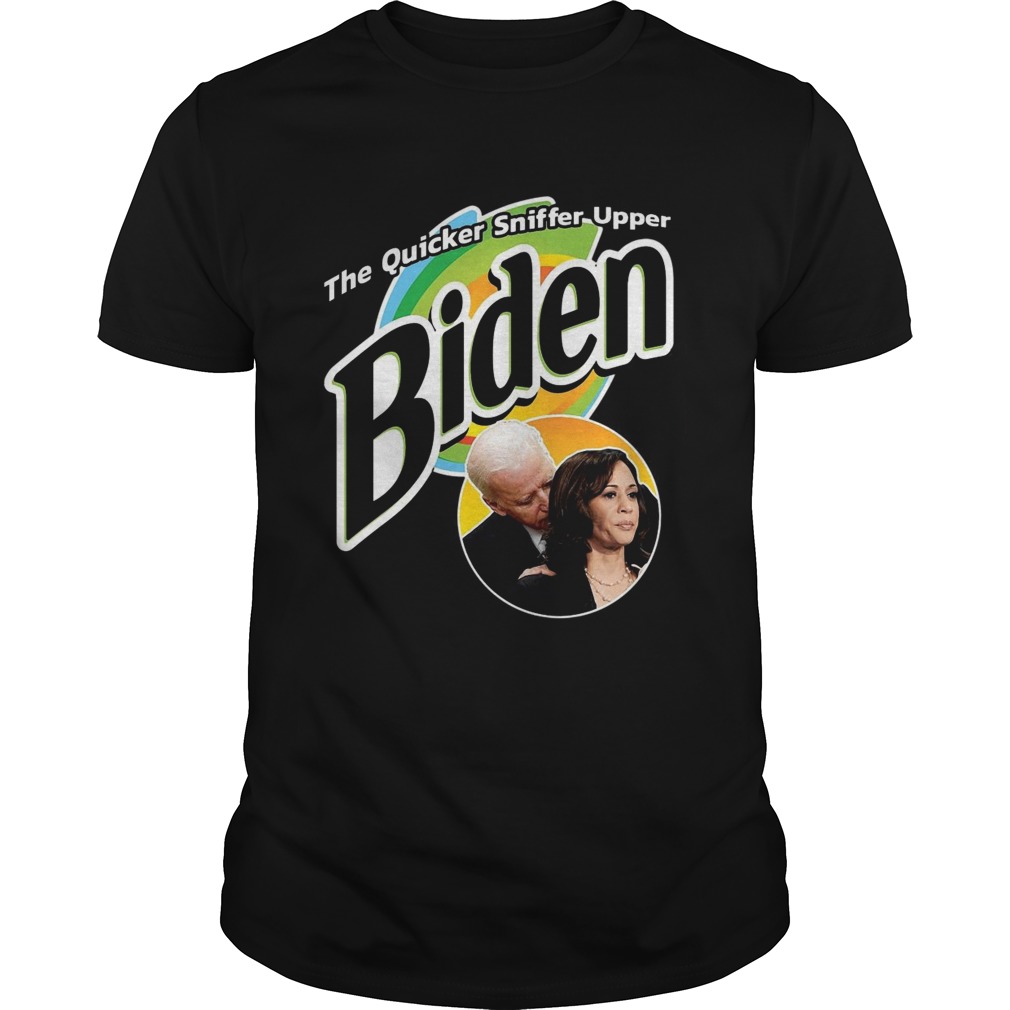 The Quicker Sniffer Upper BidenKamala Harris shirt