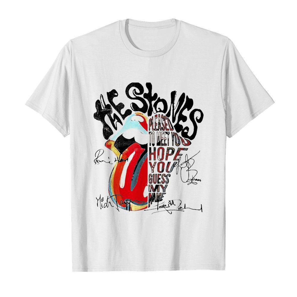 The Stones Pleased to meet you hope you guess my name signature shirt