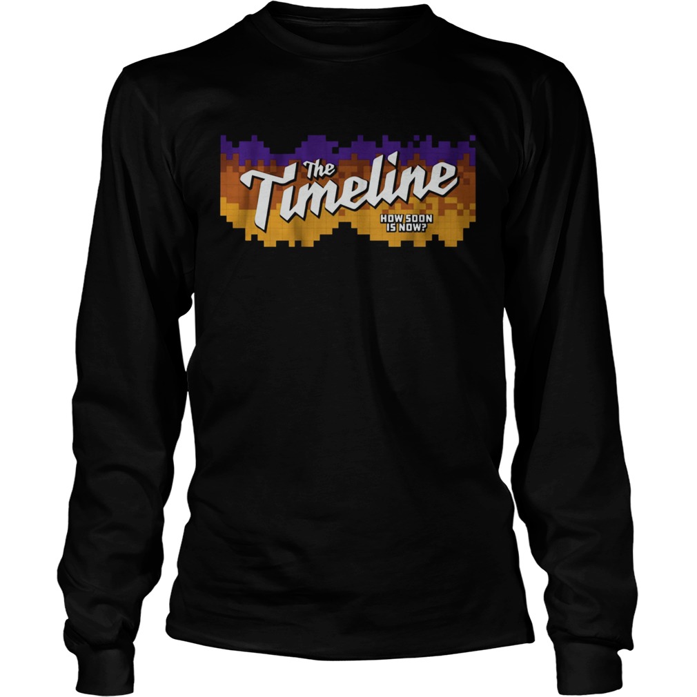 The Timeline How Soon is Now  Long Sleeve