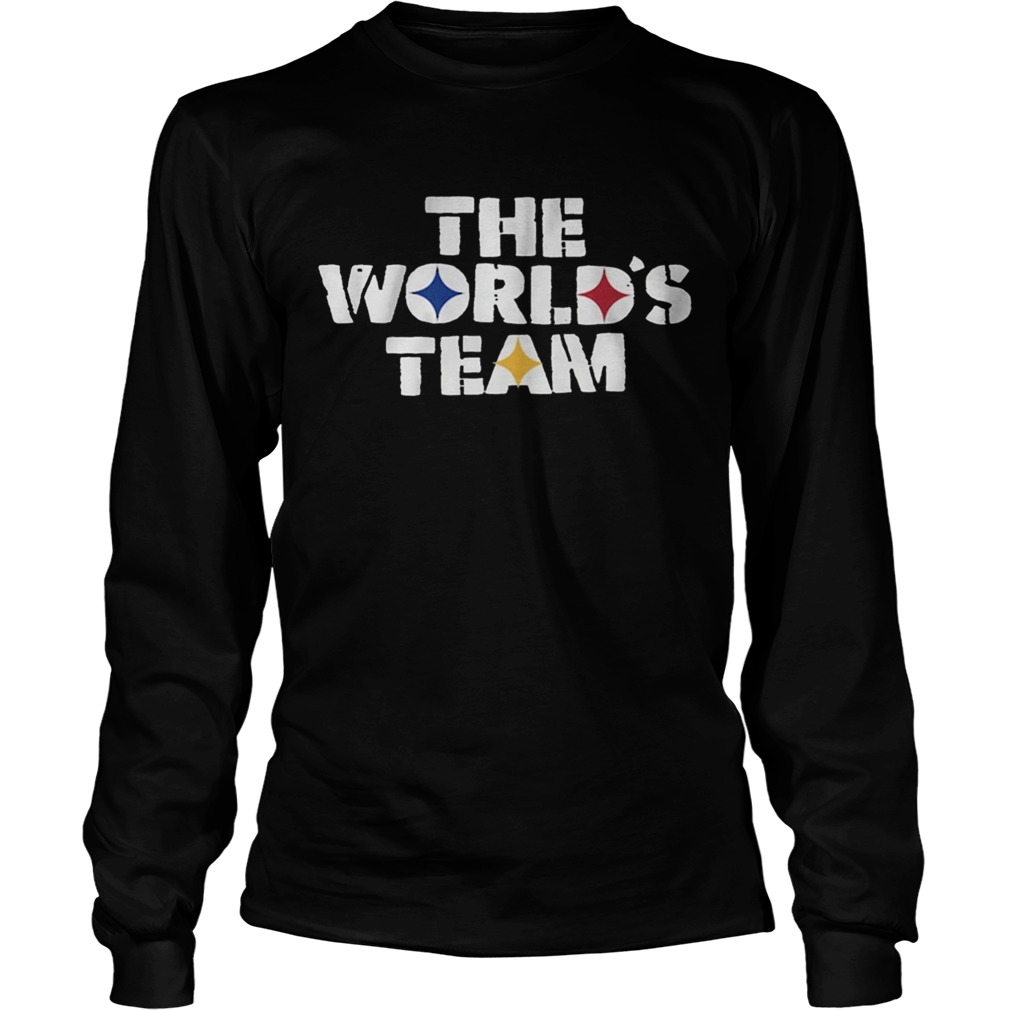 The Worlds Team Shirt Pittsburgh Football  Long Sleeve