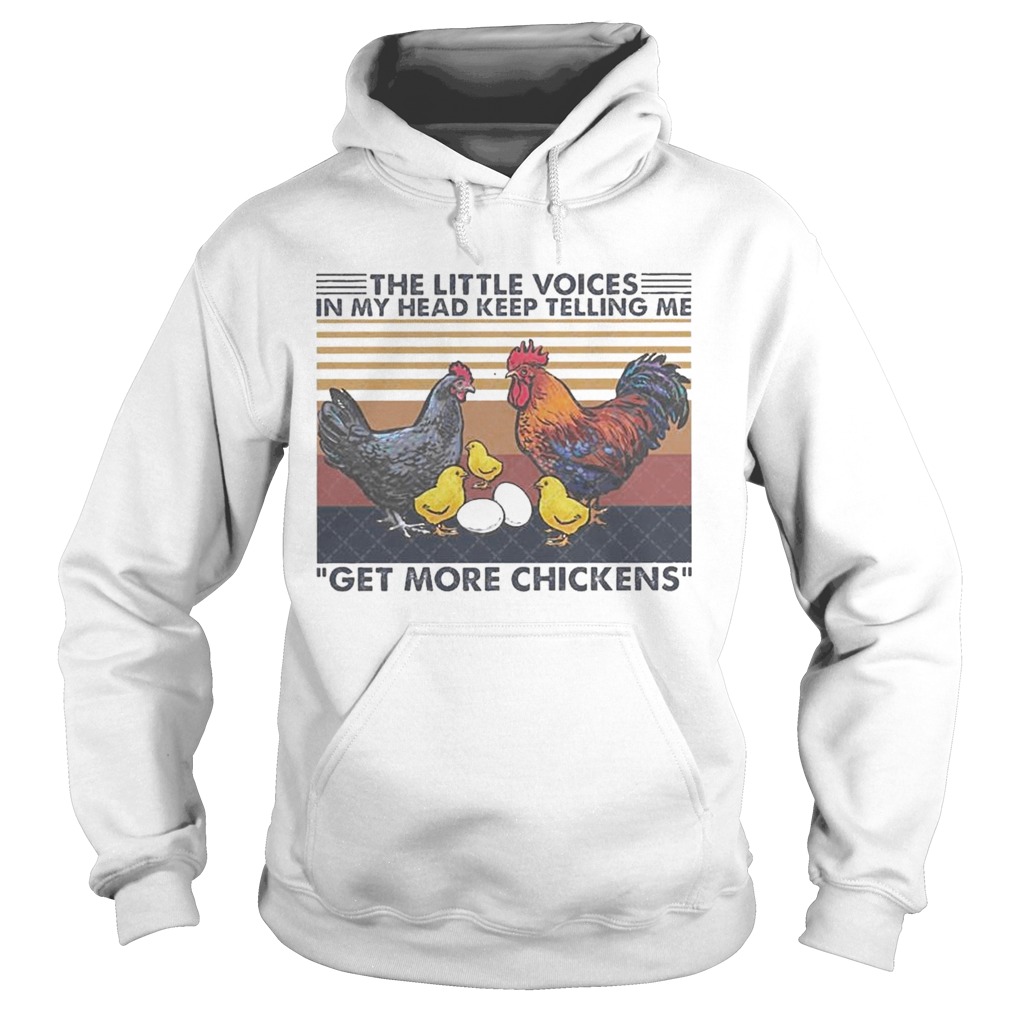 The little voices in My head keep telling Me get more Chickens vintage  Hoodie