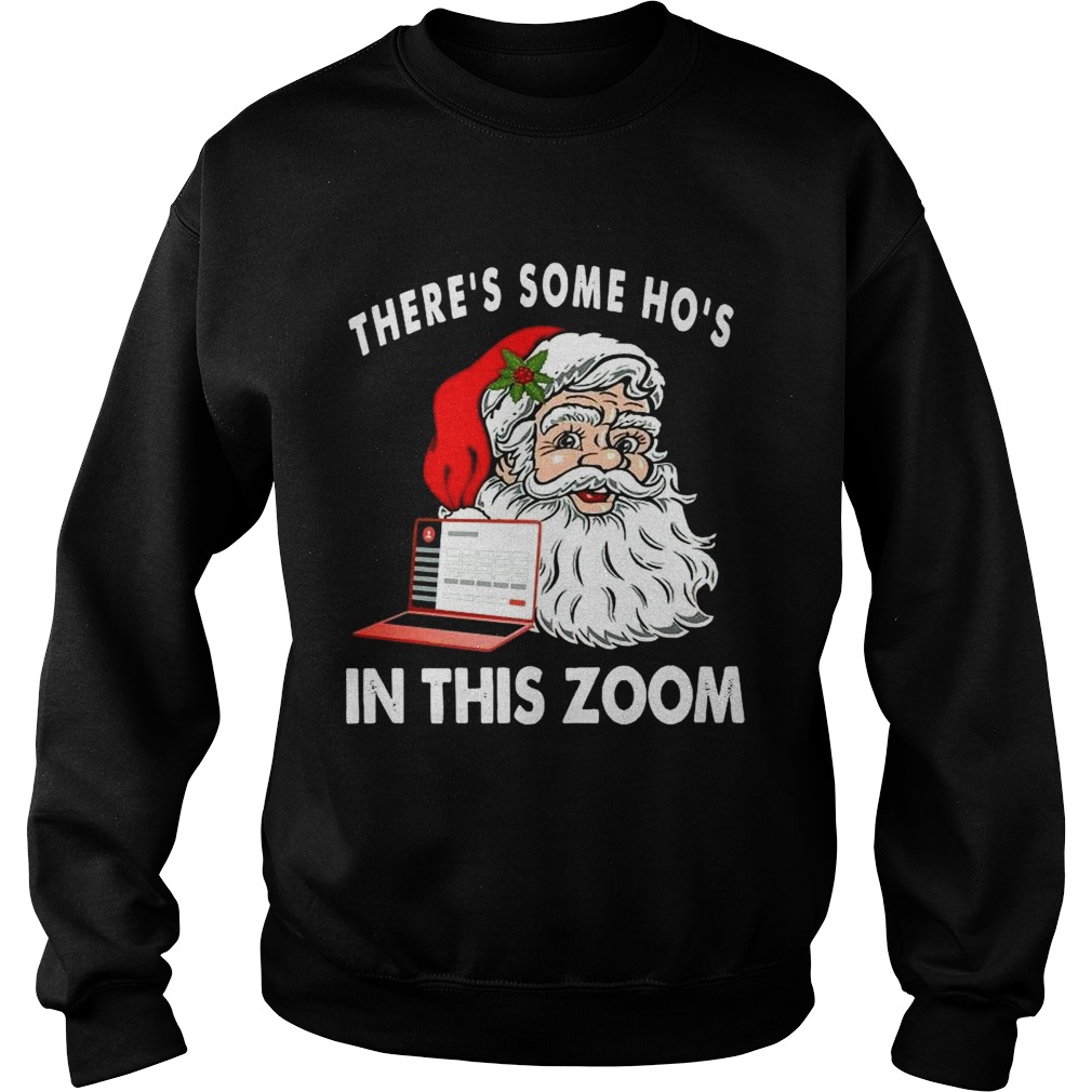 Theres Some Hos In This Zoom  Sweatshirt