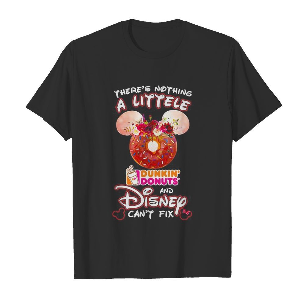 There’s nothing a littele Dunkin’ Donuts and Disney can’t fix  Classic Men's T-shirt