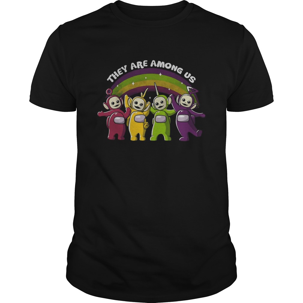 They Are Among Us shirt