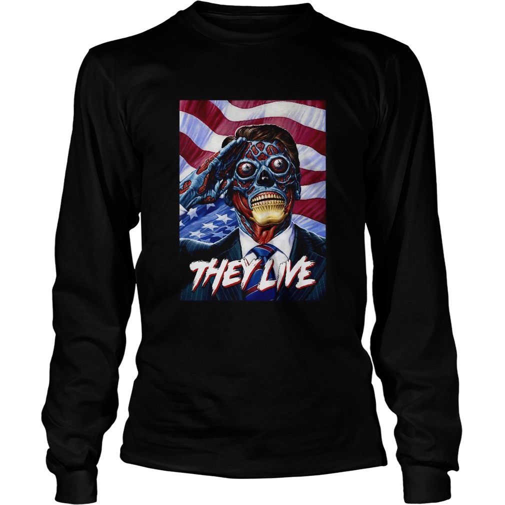 They Do Live ShirtThey Do Live  Long Sleeve