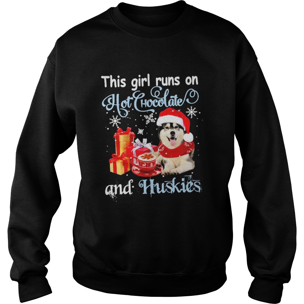 This Girl Runs On Hot Chocolate And Husky Santa Christmas  Sweatshirt