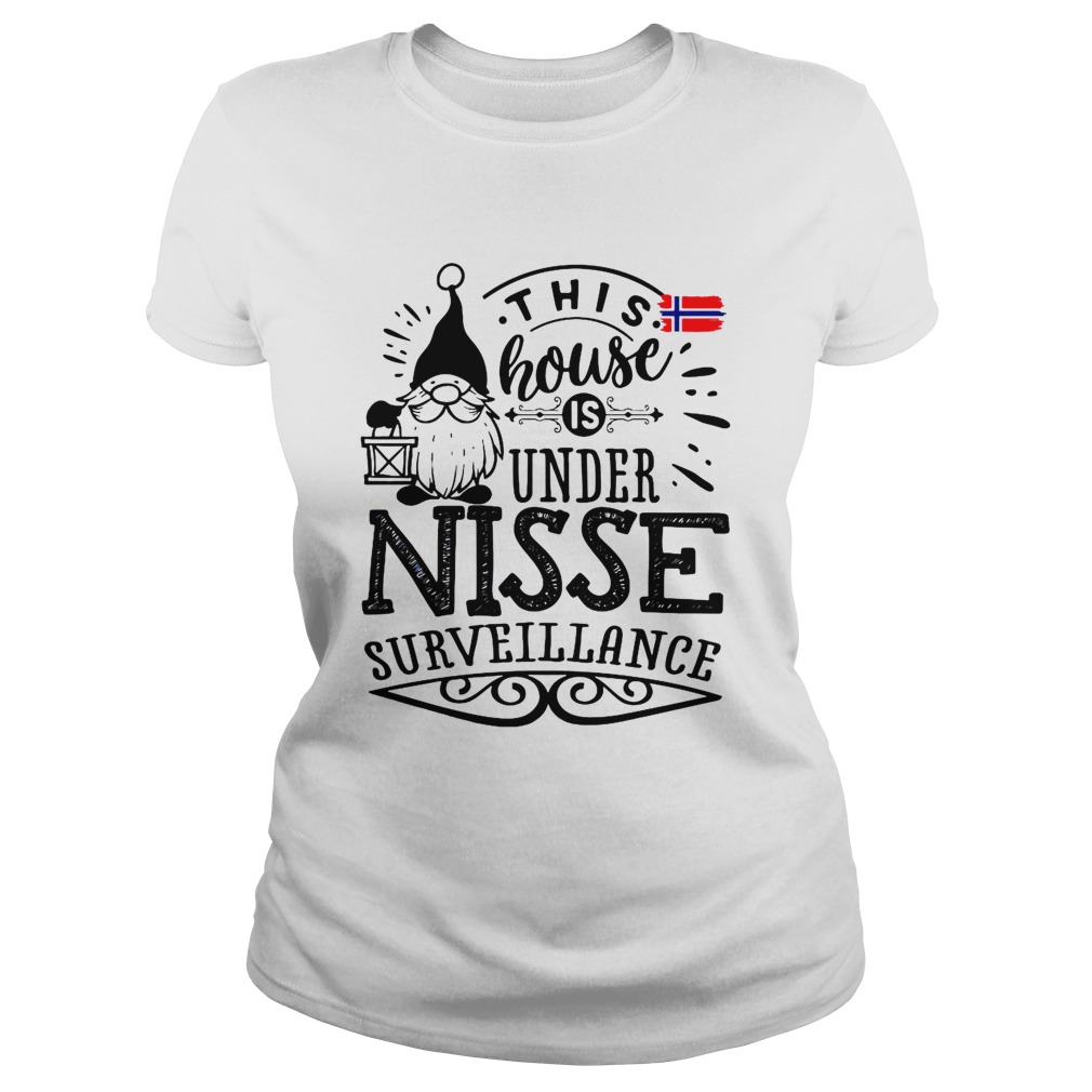 This House Is Under Nisse Surveillance  Classic Ladies