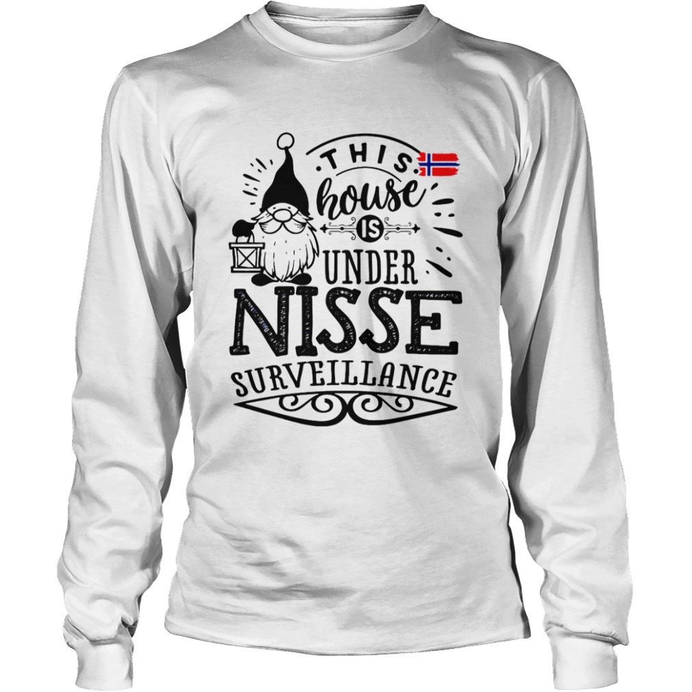 This House Is Under Nisse Surveillance  Long Sleeve