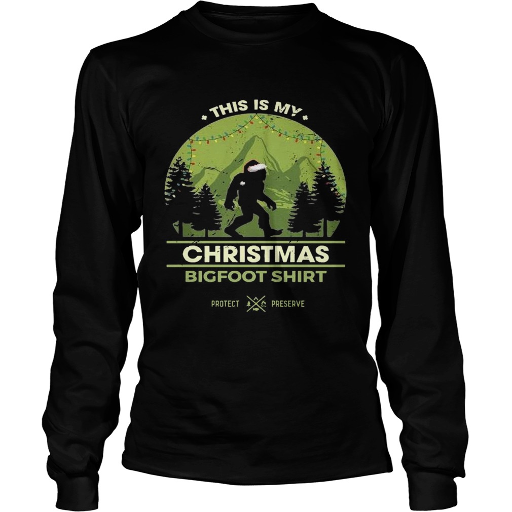 This Is My Christmas Bigfoot  Long Sleeve