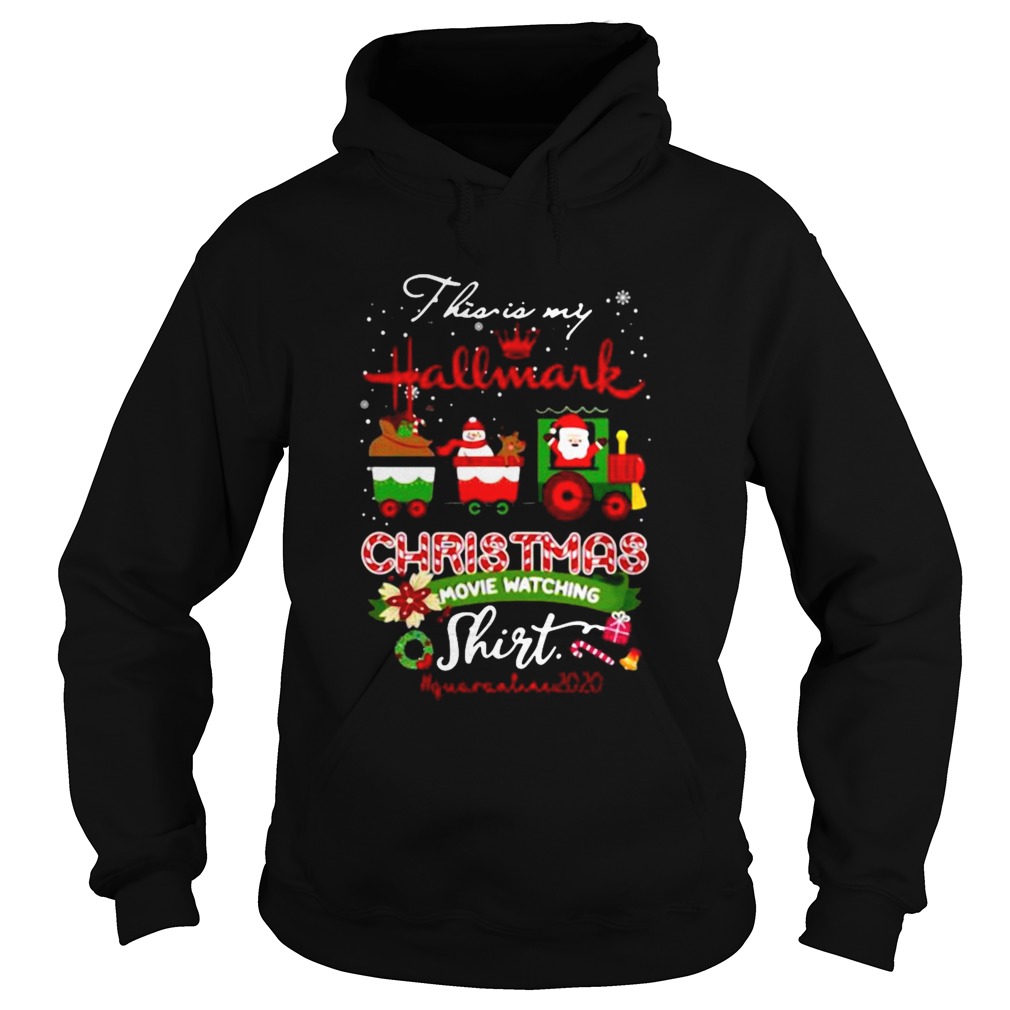 This Is My Hallmark Movie Christmas Watching Quarantined 2020  Hoodie