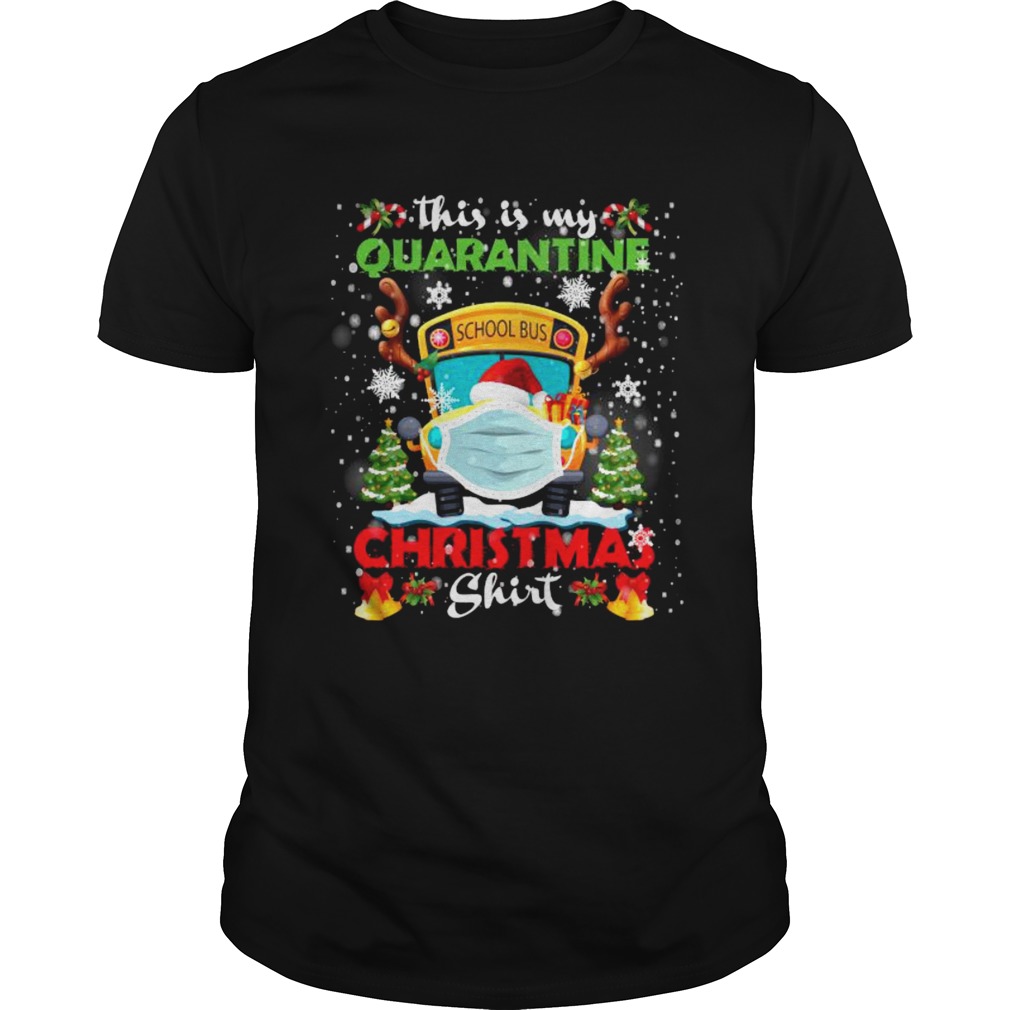 This Is My Quarantine Masked School Bus Christmas Reindeer  Unisex