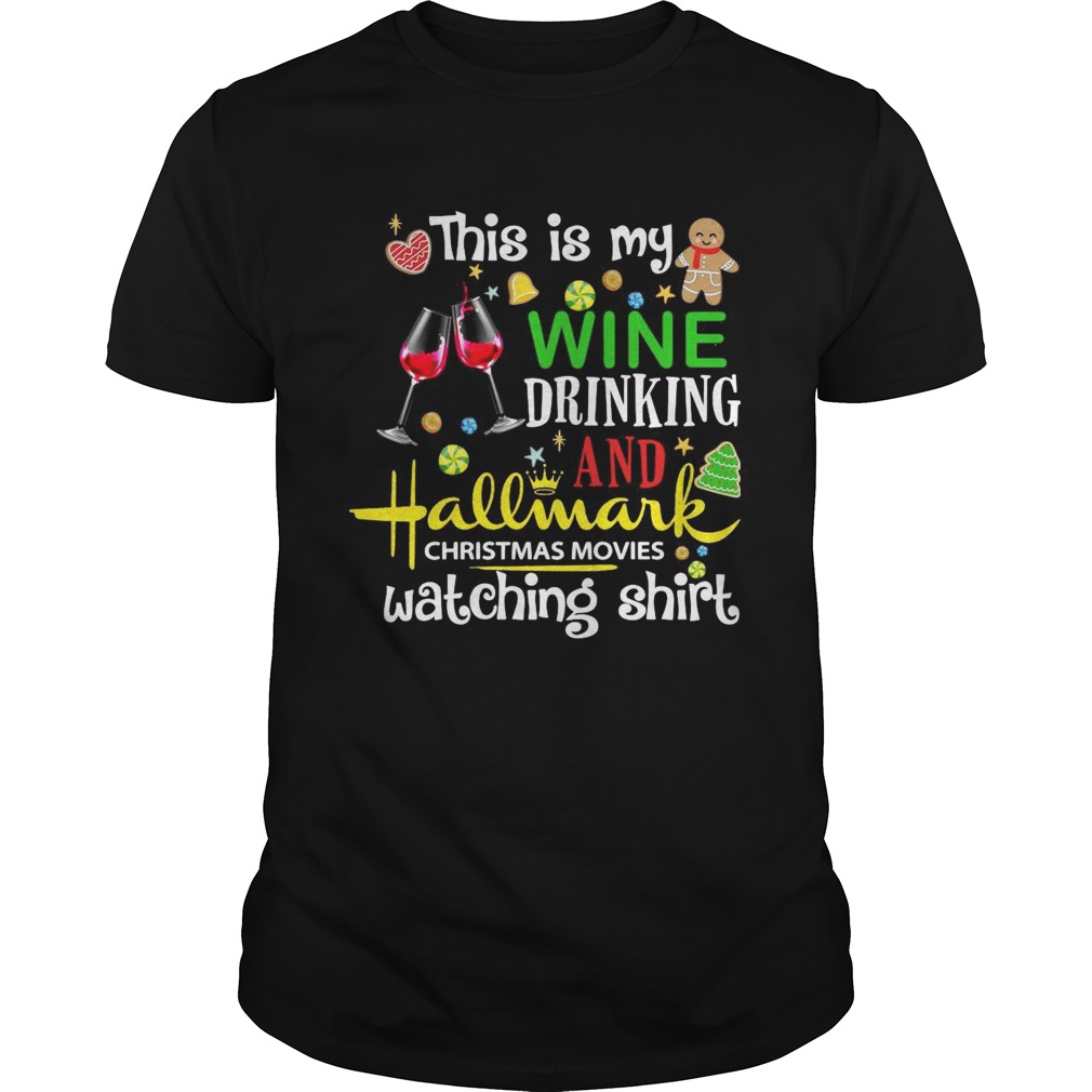 This Is My Wine Drinking And Hallmark Christmas Movies Watching shirt