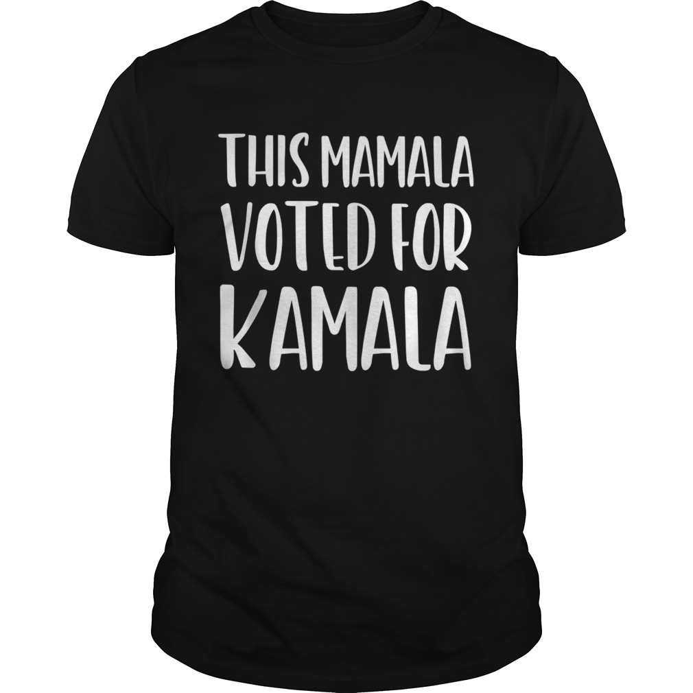 This Mamala Voted For Kamala President shirt