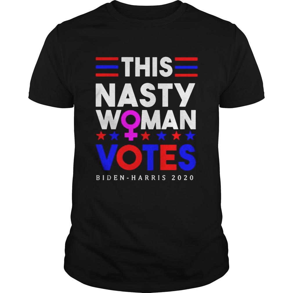 This Nasty Votes Biden Harris 2020 Feminist Election shirt