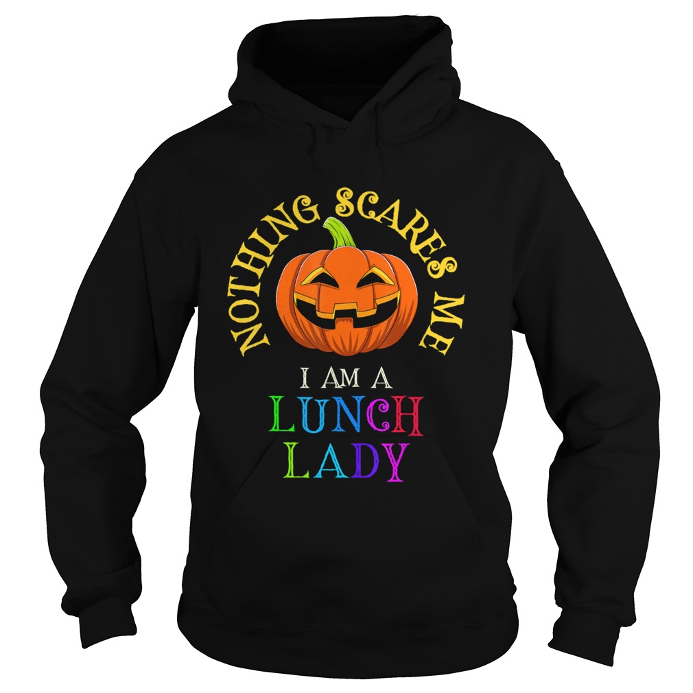 This is My Spooky Nothing Scares Me I am a Lunch Lady  Hoodie