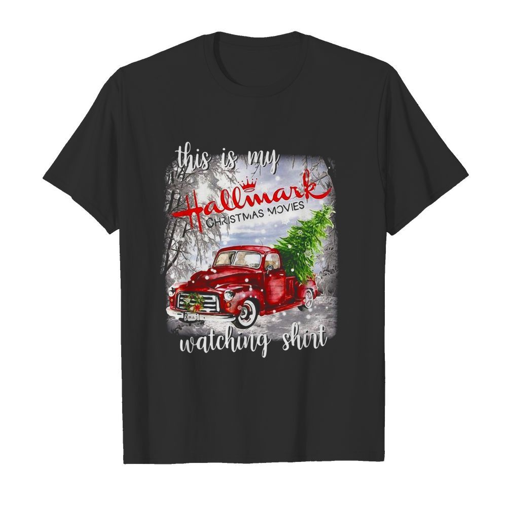 This is my hallmark christmas movies watching shirt